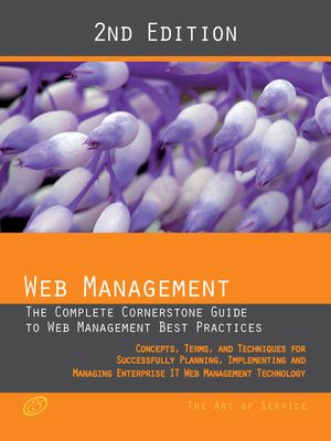 cover image of Web Management - The complete cornerstone guide to Web Management best practices; concepts, terms and techniques for successfully planning, implementing and managing enterprise IT Web Management technology - Second Edition